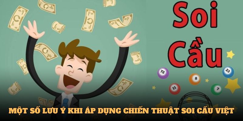 Soi Cầu Việt - Chiến Thuật Nuôi Lô Đề Với Tỷ Lệ Thành Công Cao